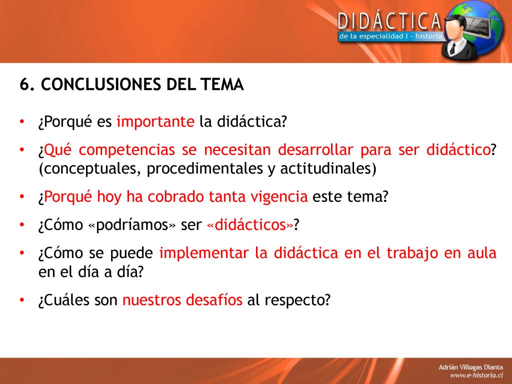 6. CONCLUSIONES DEL TEMA ¿Porqué es importante la didáctica