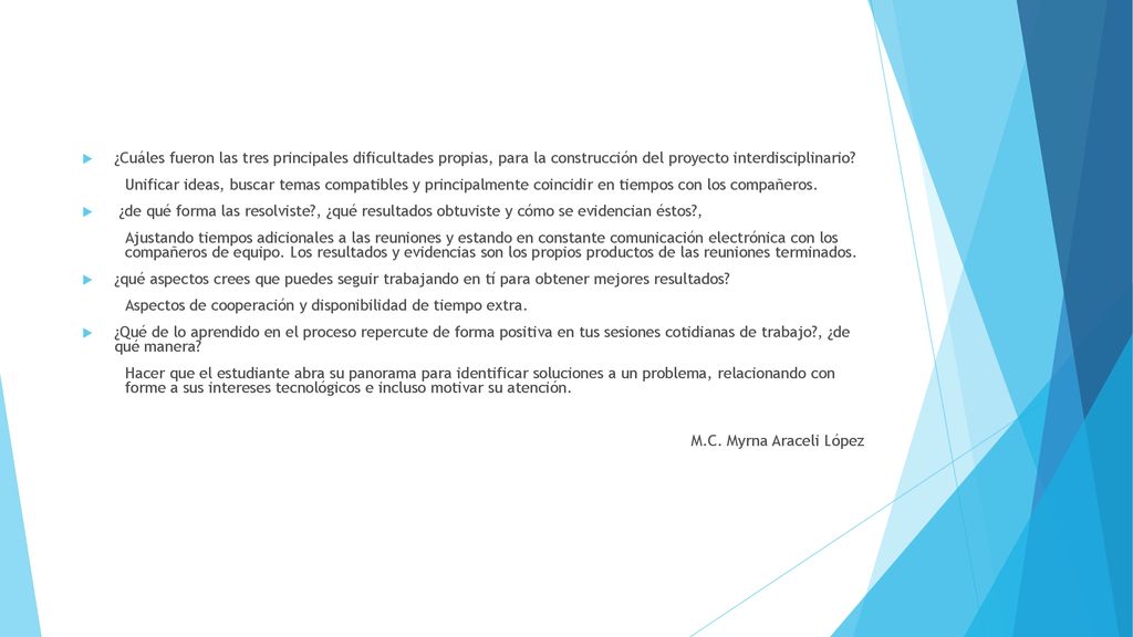 ¿Cuáles fueron las tres principales dificultades propias, para la construcción del proyecto interdisciplinario