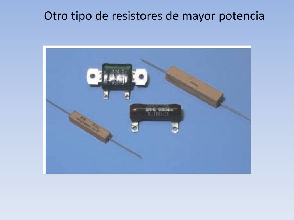 Otro tipo de resistores de mayor potencia