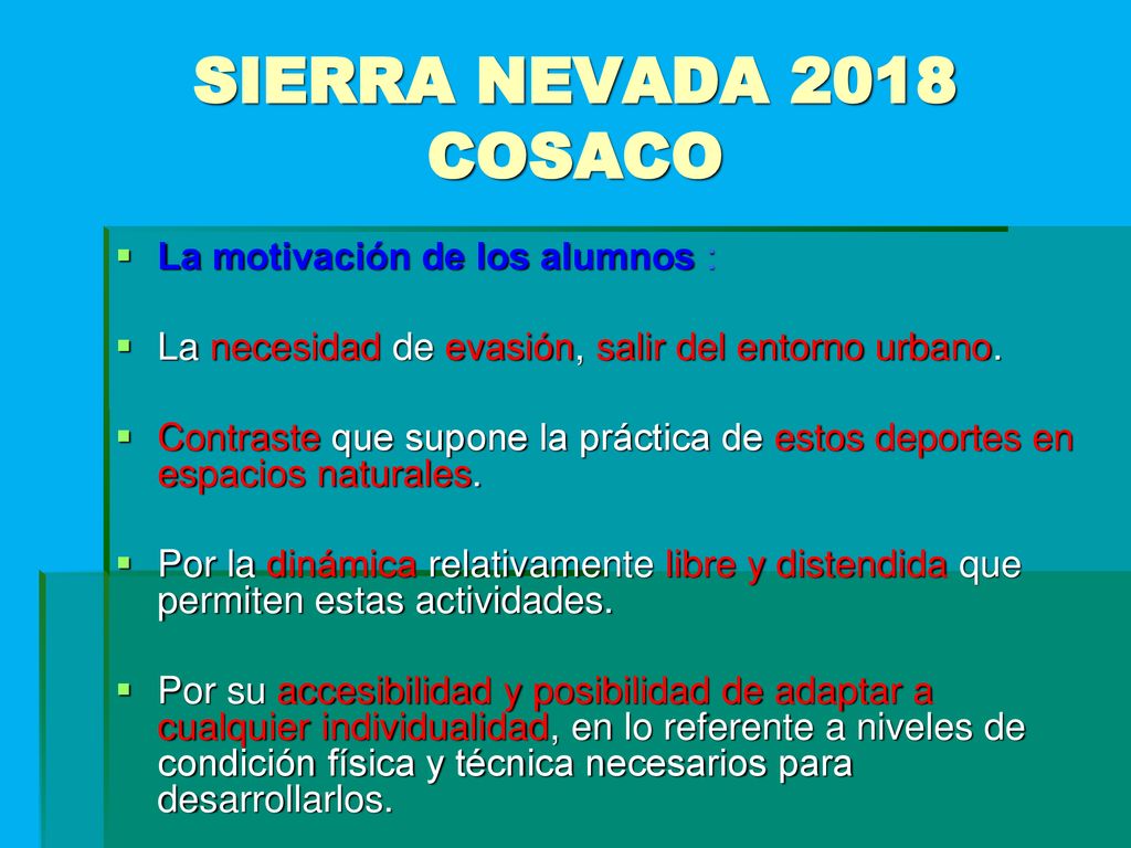 SIERRA NEVADA 2018 COSACO La motivación de los alumnos :