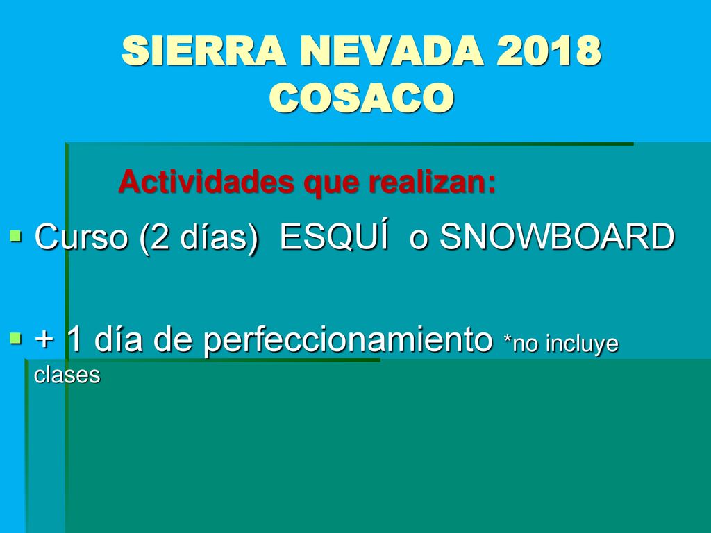 SIERRA NEVADA 2018 COSACO Curso (2 días) ESQUÍ o SNOWBOARD