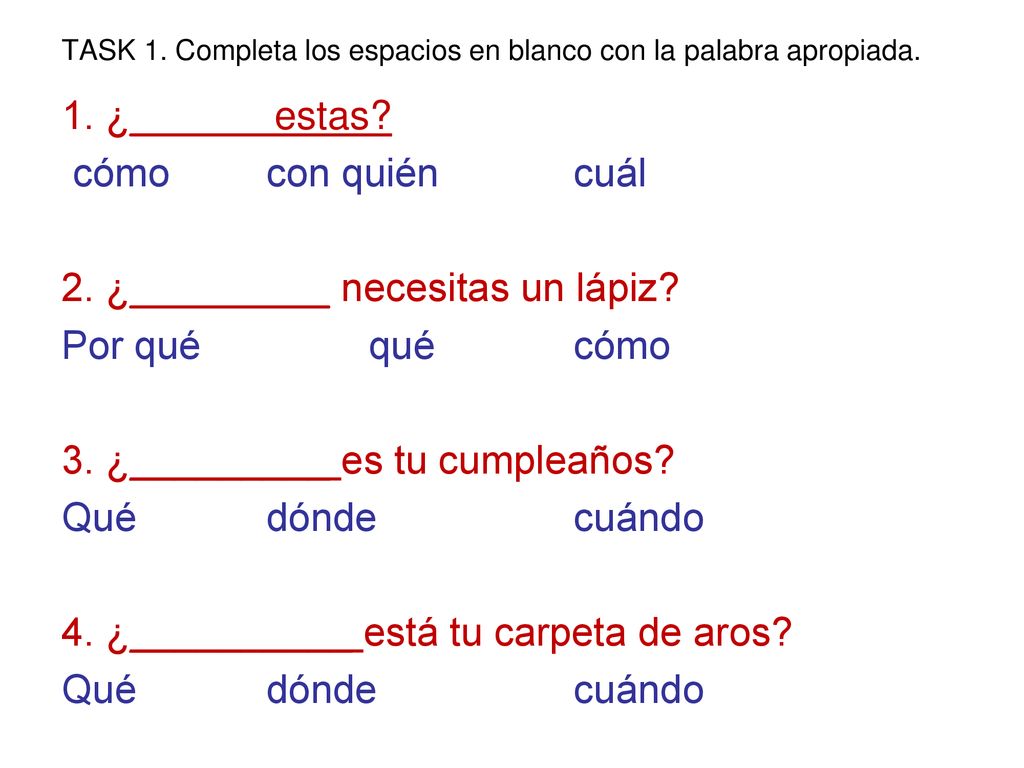 TASK 1. Completa los espacios en blanco con la palabra apropiada.