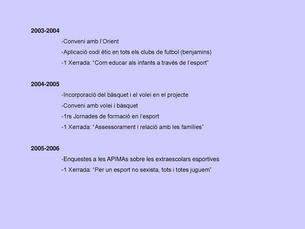 Conveni amb l’Orient. -Aplicació codi ètic en tots els clubs de futbol (benjamins)