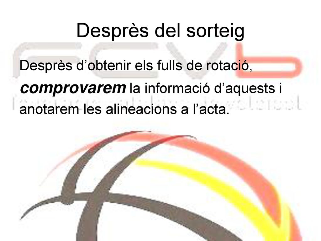 Desprès del sorteig comprovarem la informació d’aquests i