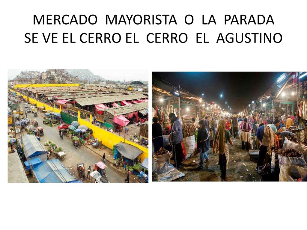 MERCADO MAYORISTA O LA PARADA SE VE EL CERRO EL CERRO EL AGUSTINO