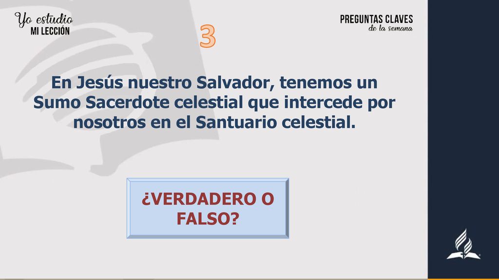 3 En Jesús nuestro Salvador, tenemos un Sumo Sacerdote celestial que intercede por nosotros en el Santuario celestial.