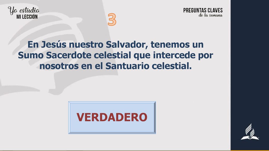 3 En Jesús nuestro Salvador, tenemos un Sumo Sacerdote celestial que intercede por nosotros en el Santuario celestial.
