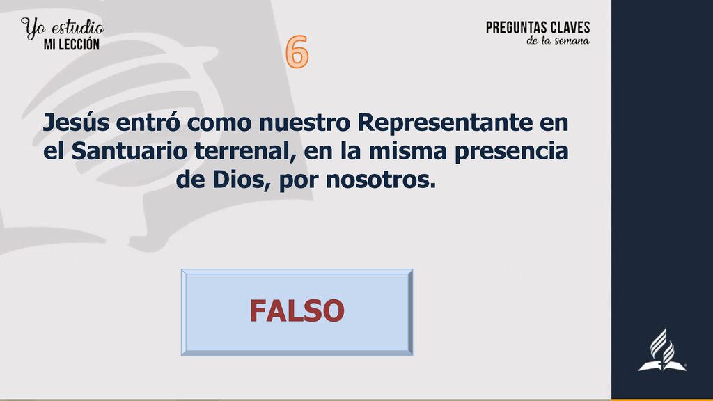 6 Jesús entró como nuestro Representante en el Santuario terrenal, en la misma presencia de Dios, por nosotros.