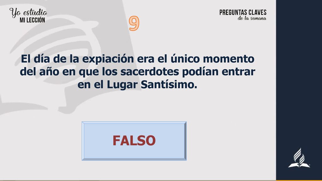 9 El día de la expiación era el único momento del año en que los sacerdotes podían entrar en el Lugar Santísimo.