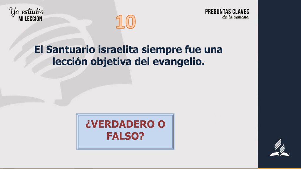 El Santuario israelita siempre fue una lección objetiva del evangelio.