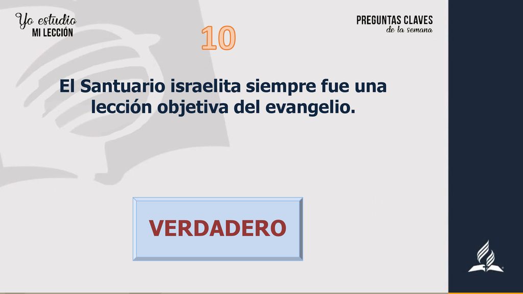 El Santuario israelita siempre fue una lección objetiva del evangelio.