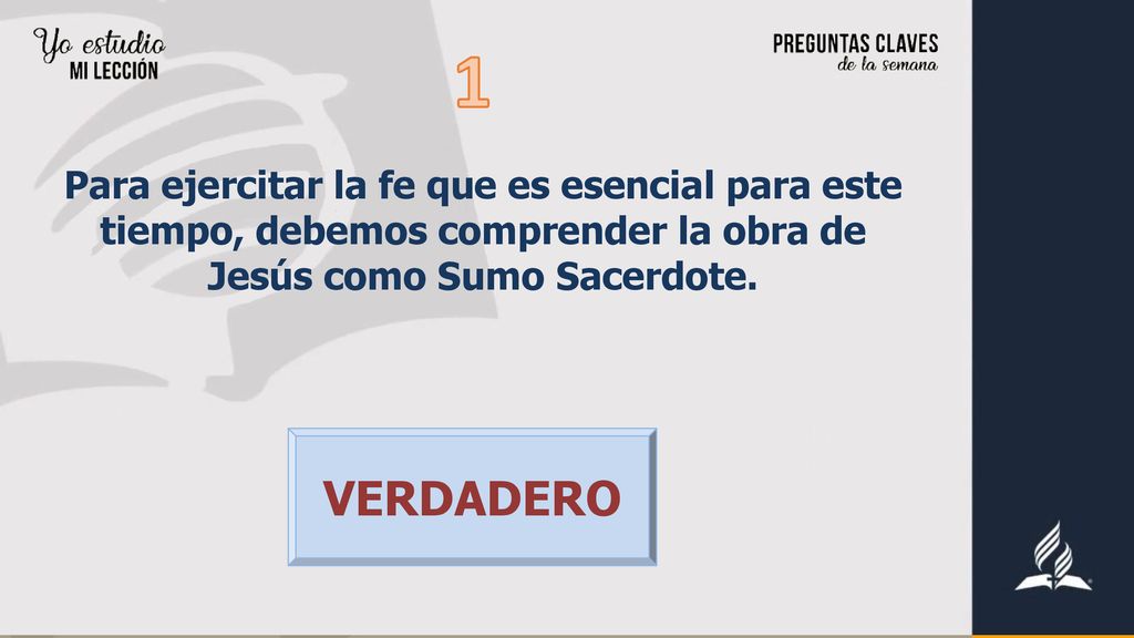 1 Para ejercitar la fe que es esencial para este tiempo, debemos comprender la obra de Jesús como Sumo Sacerdote.