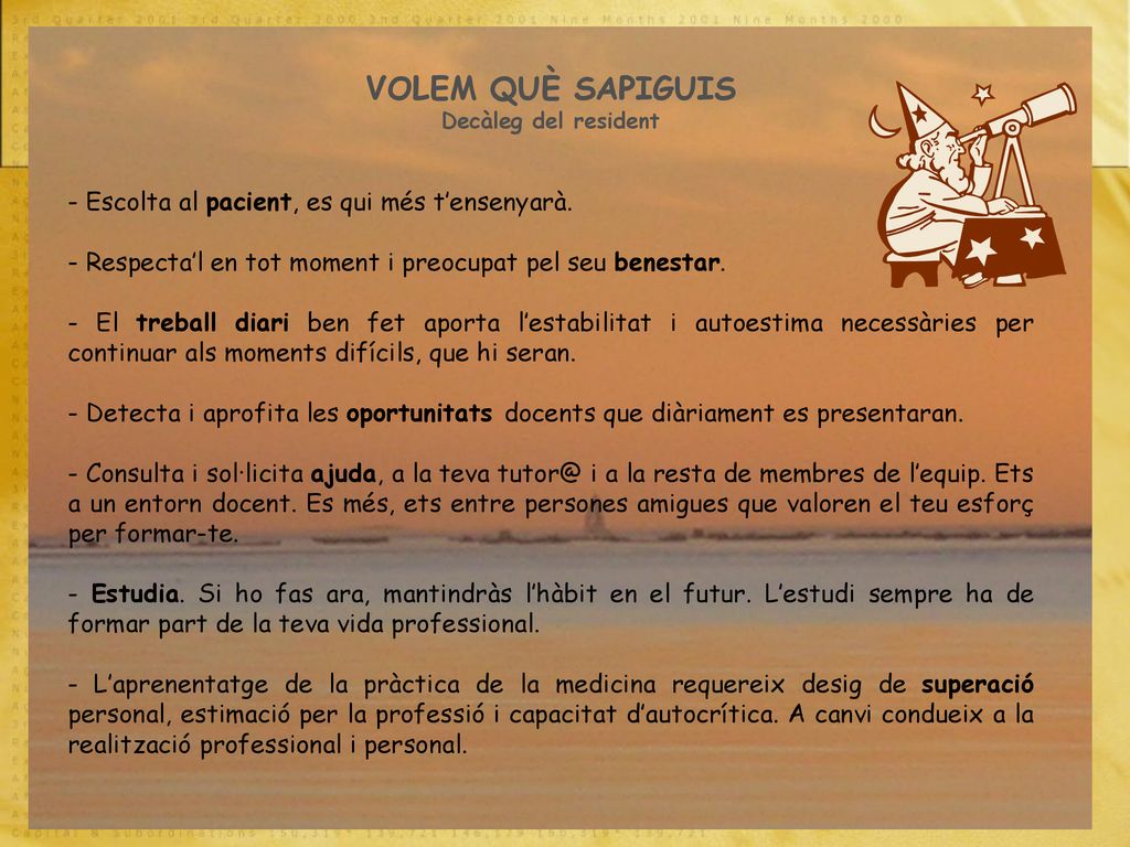 VOLEM QUÈ SAPIGUIS - Escolta al pacient, es qui més t’ensenyarà.