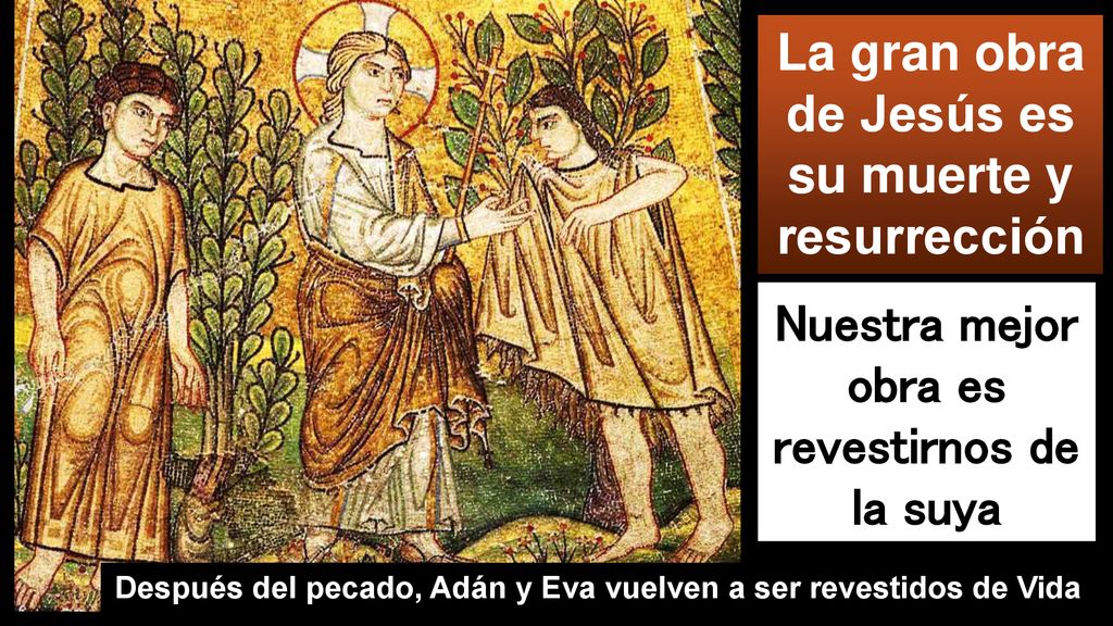 La gran obra de Jesús es su muerte y resurrección