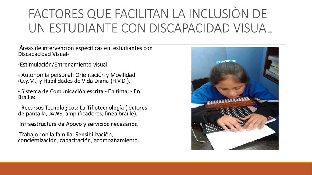 FACTORES QUE FACILITAN LA INCLUSIÒN DE UN ESTUDIANTE CON DISCAPACIDAD VISUAL