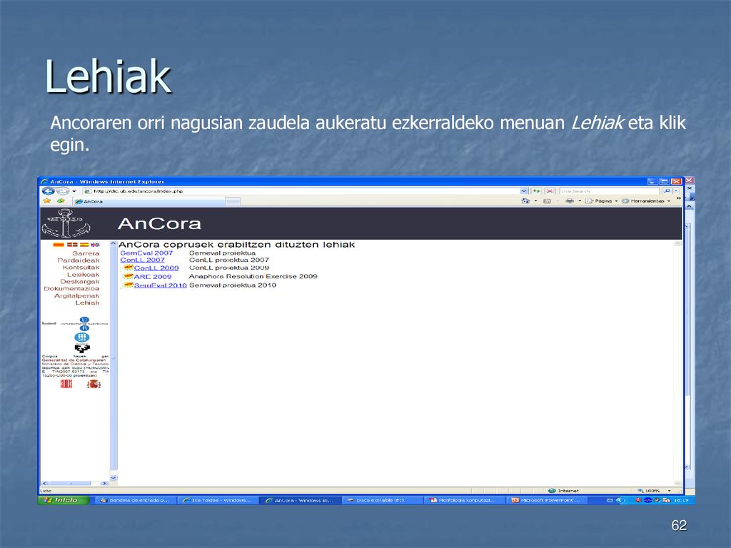 Lehiak Ancoraren orri nagusian zaudela aukeratu ezkerraldeko menuan Lehiak eta klik egin.
