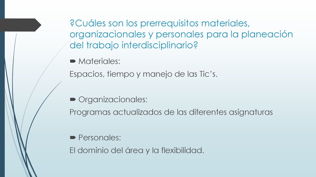 Cuáles son los prerrequisitos materiales, organizacionales y personales para la planeación del trabajo interdisciplinario