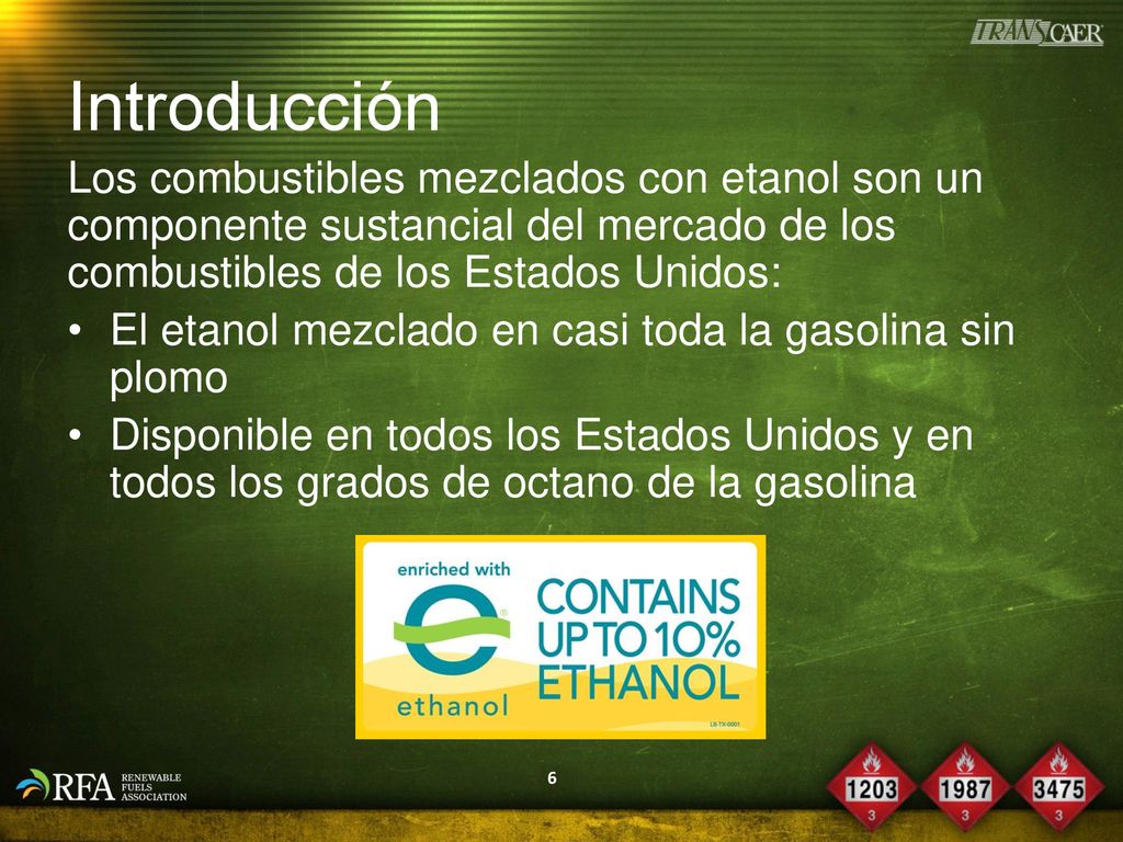 Introducción Los combustibles mezclados con etanol son un componente sustancial del mercado de los combustibles de los Estados Unidos: