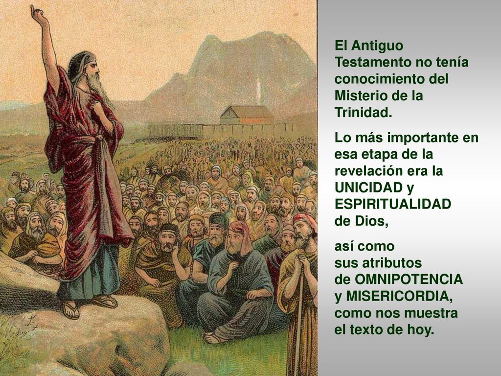 El Antiguo Testamento no tenía conocimiento del Misterio de la Trinidad.