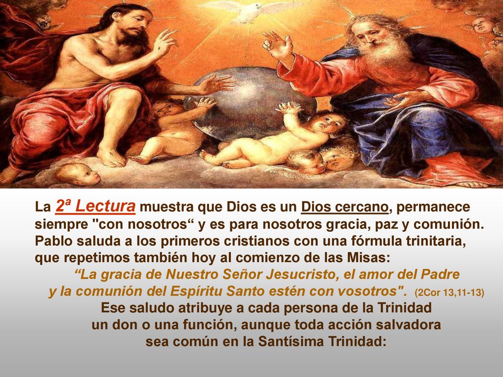 La 2ª Lectura muestra que Dios es un Dios cercano, permanece