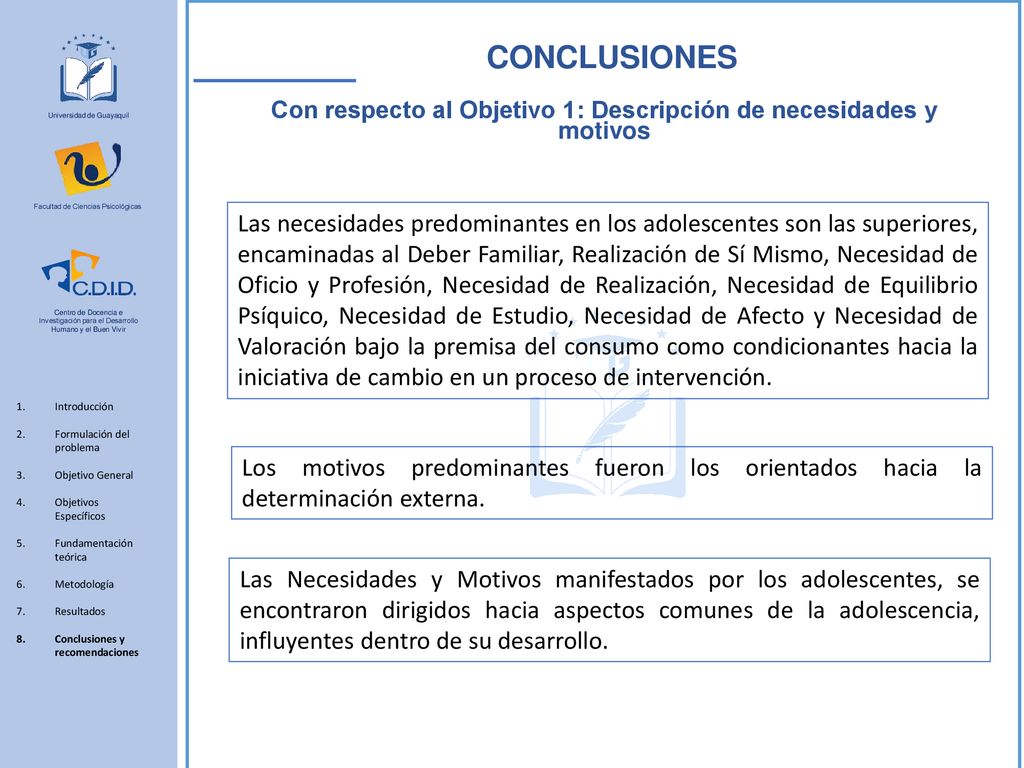 Con respecto al Objetivo 1: Descripción de necesidades y motivos