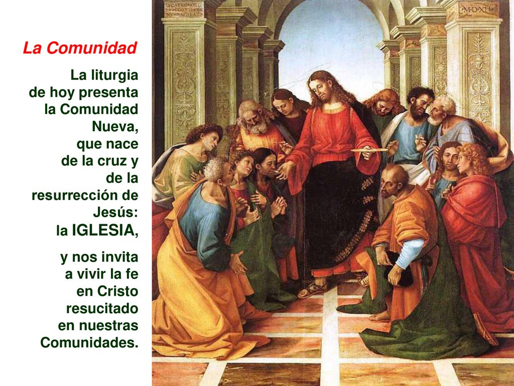 La Comunidad La liturgia de hoy presenta la Comunidad Nueva, que nace