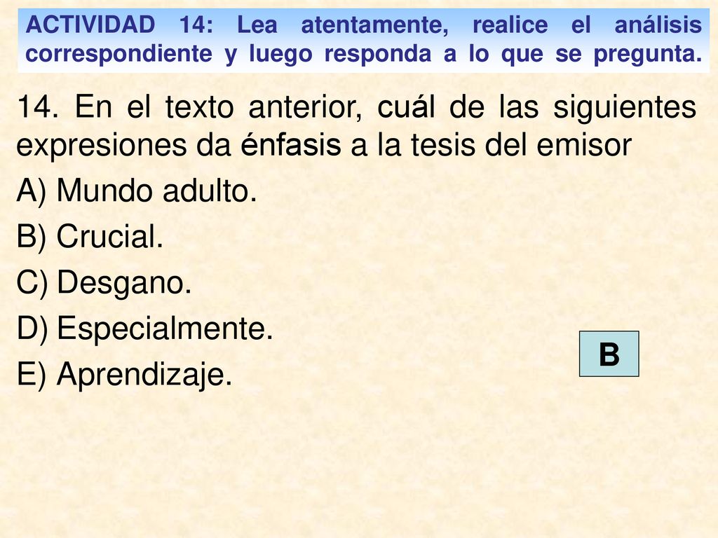 ACTIVIDAD 14: Lea atentamente, realice el análisis correspondiente y luego responda a lo que se pregunta.