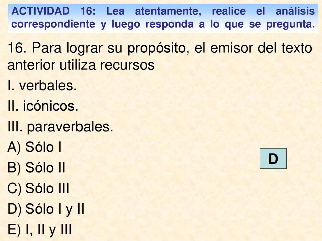 ACTIVIDAD 16: Lea atentamente, realice el análisis correspondiente y luego responda a lo que se pregunta.