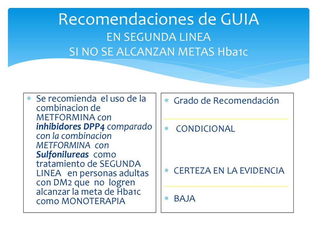 Recomendaciones de GUIA EN SEGUNDA LINEA SI NO SE ALCANZAN METAS Hba1c