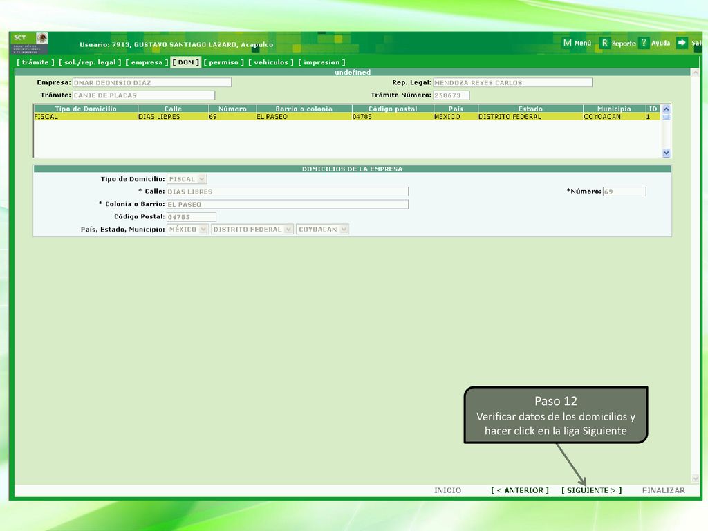 Verificar datos de los domicilios y hacer click en la liga Siguiente