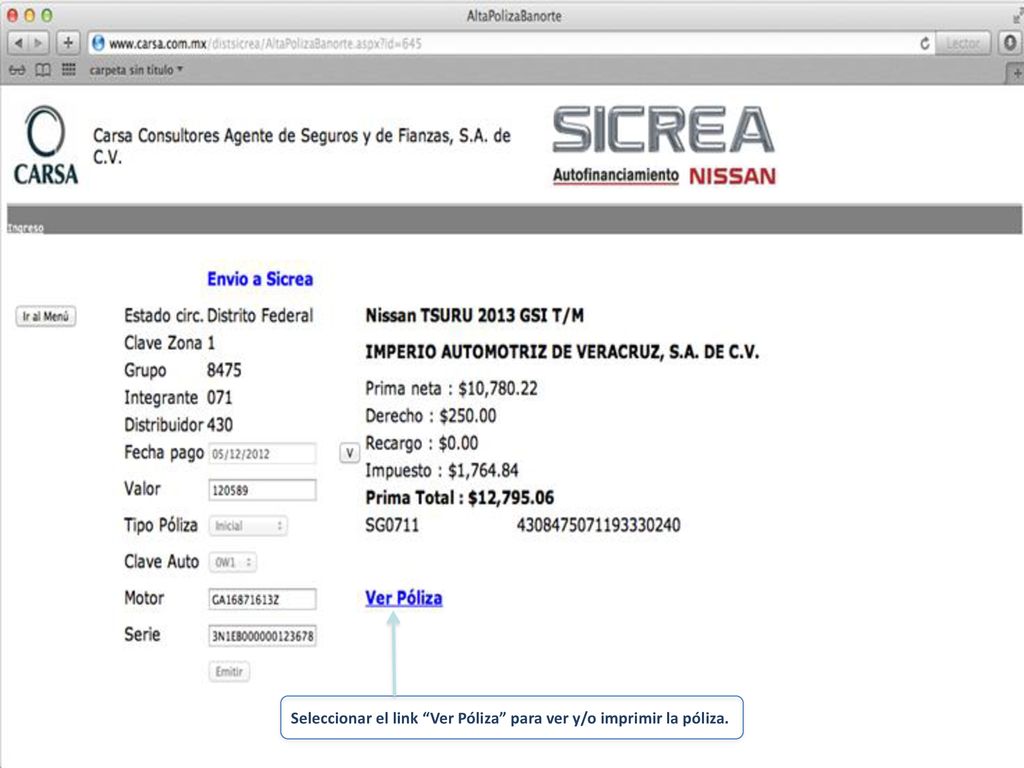 Seleccionar el link Ver Póliza para ver y/o imprimir la póliza.