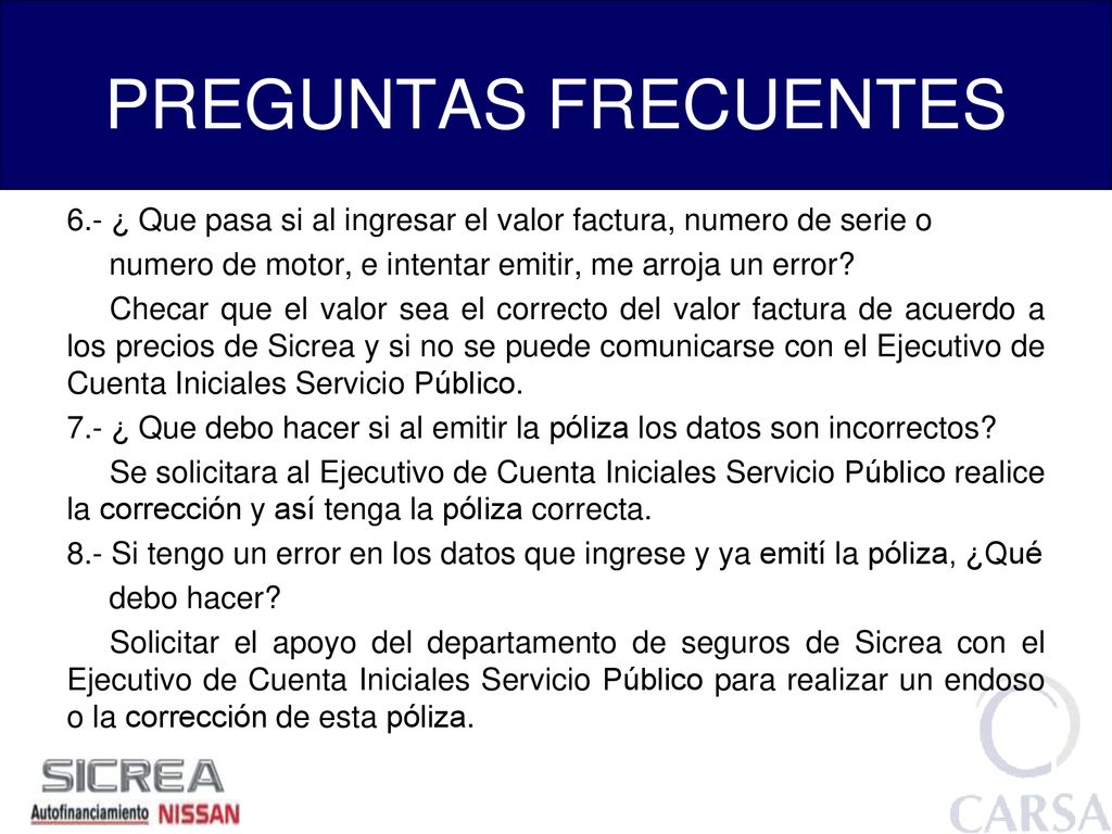 PREGUNTAS FRECUENTES 6.- ¿ Que pasa si al ingresar el valor factura, numero de serie o. numero de motor, e intentar emitir, me arroja un error