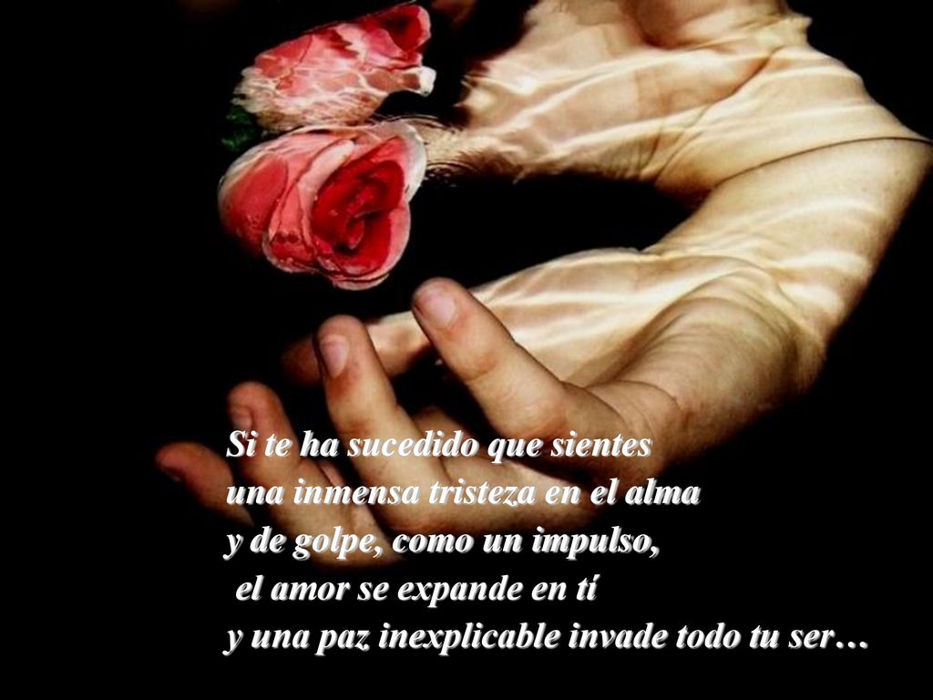 Si te ha sucedido que sientes una inmensa tristeza en el alma