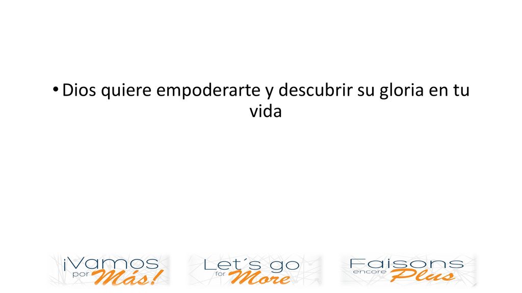 Dios quiere empoderarte y descubrir su gloria en tu vida