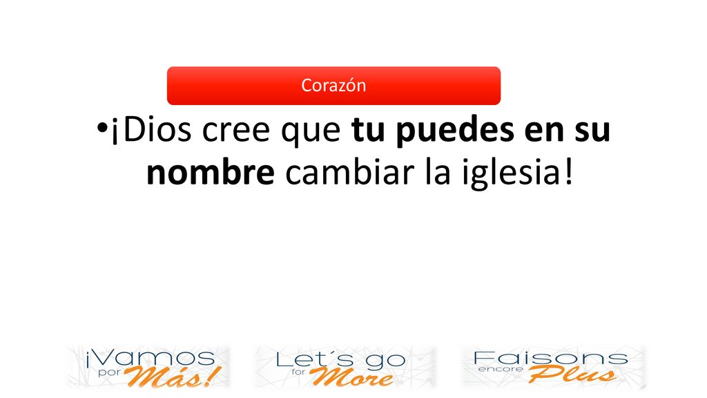 ¡Dios cree que tu puedes en su nombre cambiar la iglesia!