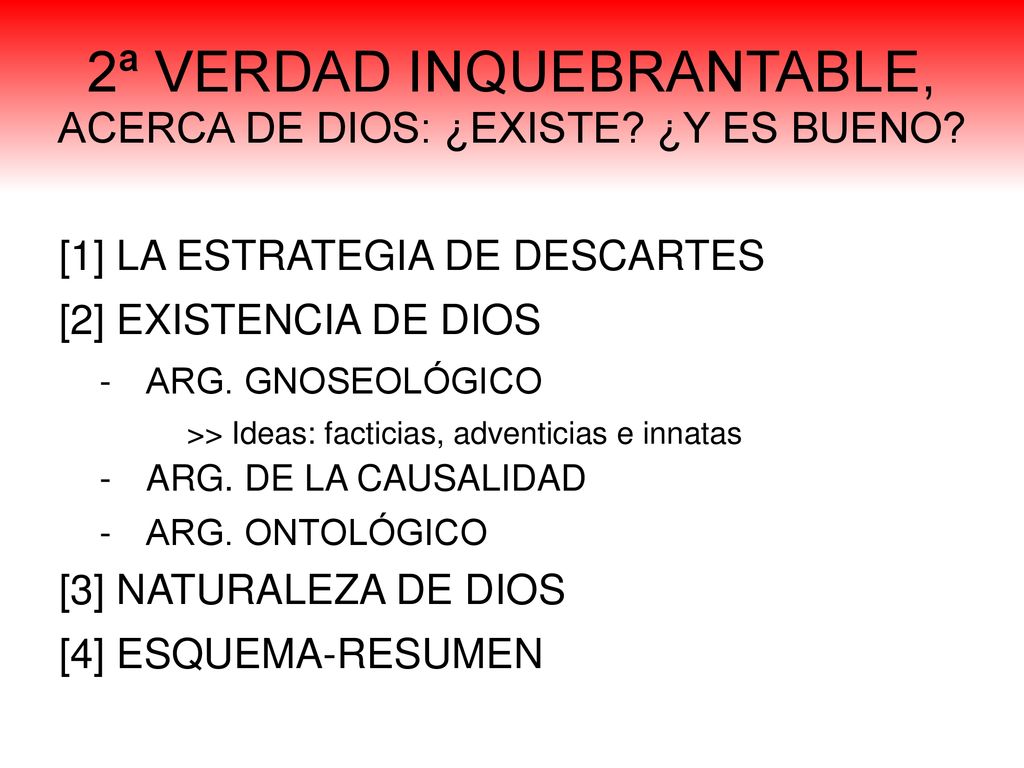 2ª VERDAD INQUEBRANTABLE, ACERCA DE DIOS: ¿EXISTE ¿Y ES BUENO