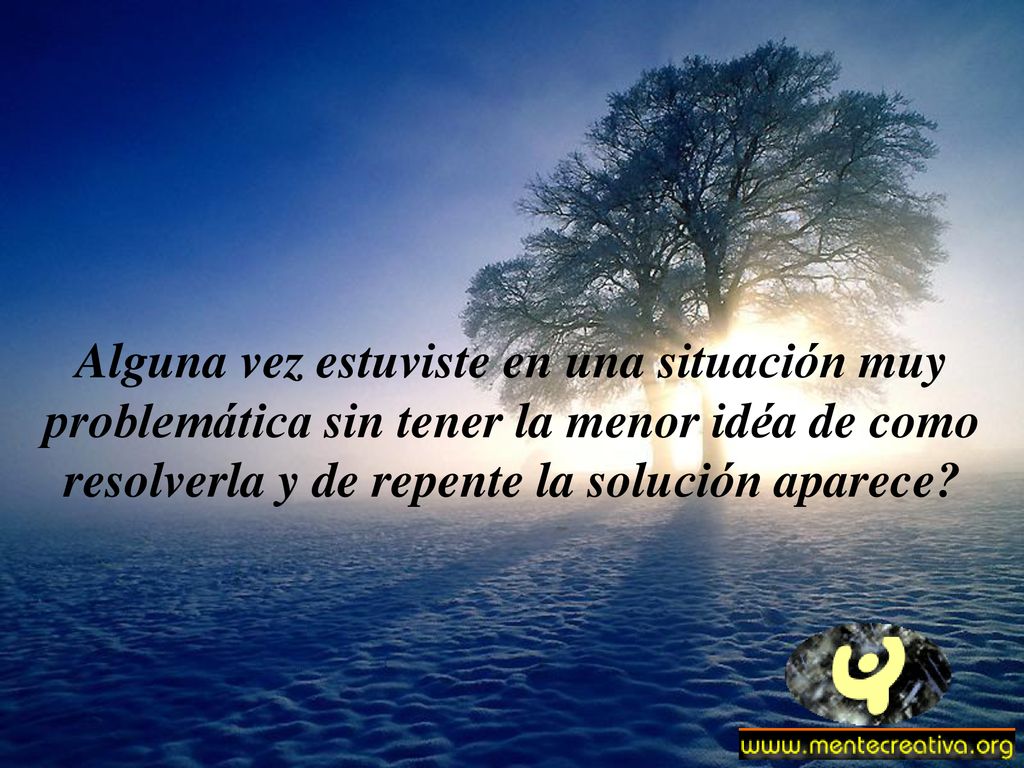 Alguna vez estuviste en una situación muy problemática sin tener la menor idéa de como resolverla y de repente la solución aparece