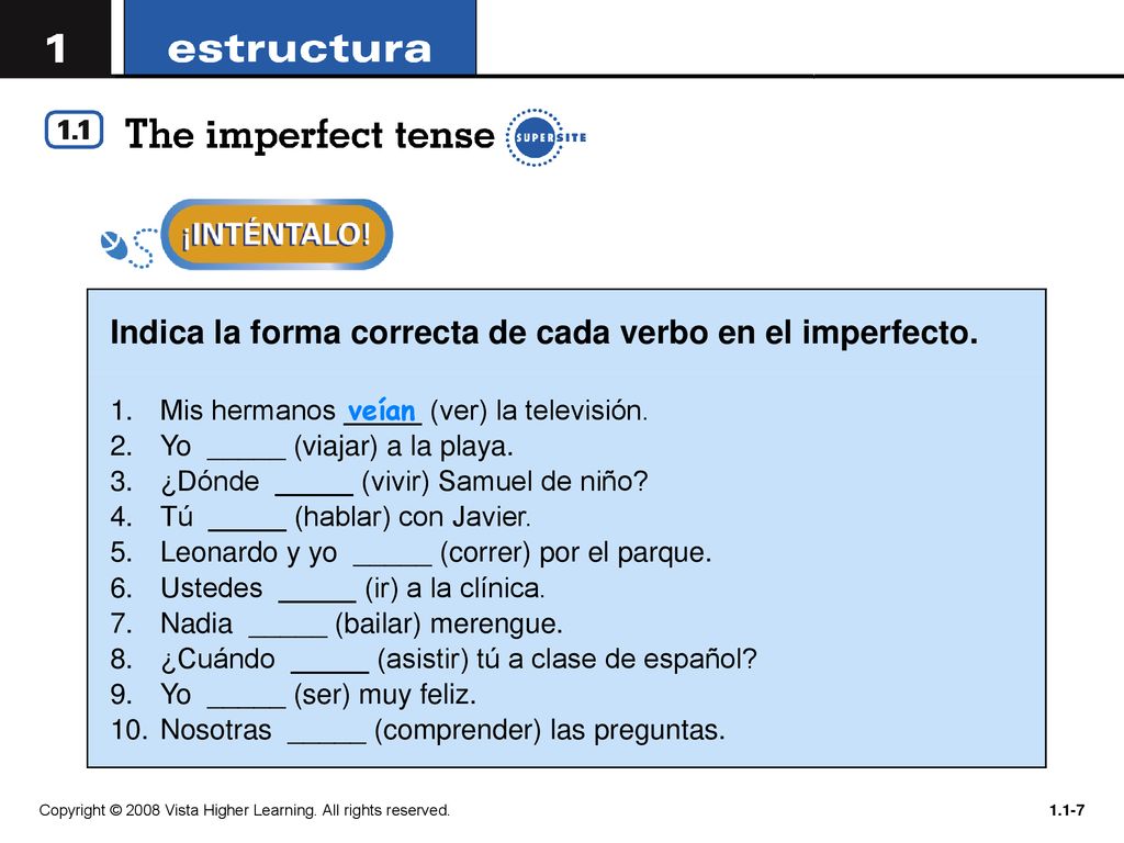 Indica la forma correcta de cada verbo en el imperfecto.