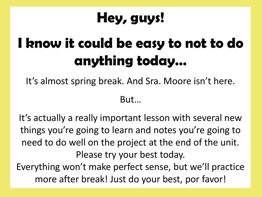 I know it could be easy to not to do anything today…