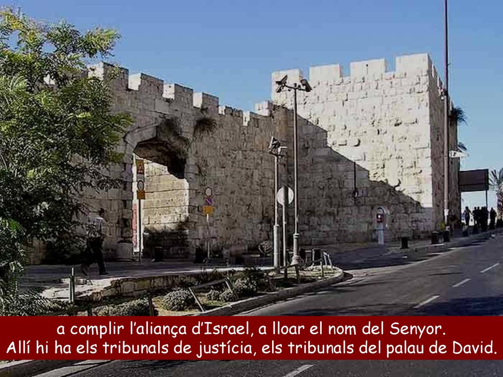 a complir l’aliança d’Israel, a lloar el nom del Senyor.