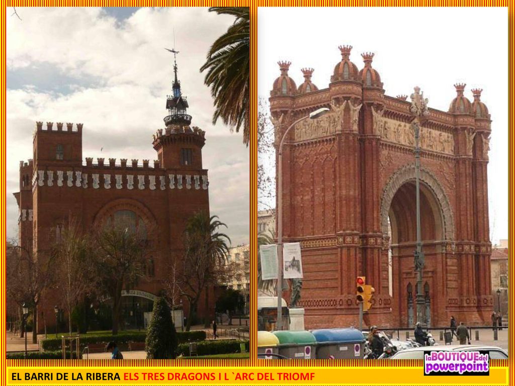 EL BARRI DE LA RIBERA ELS TRES DRAGONS I L `ARC DEL TRIOMF
