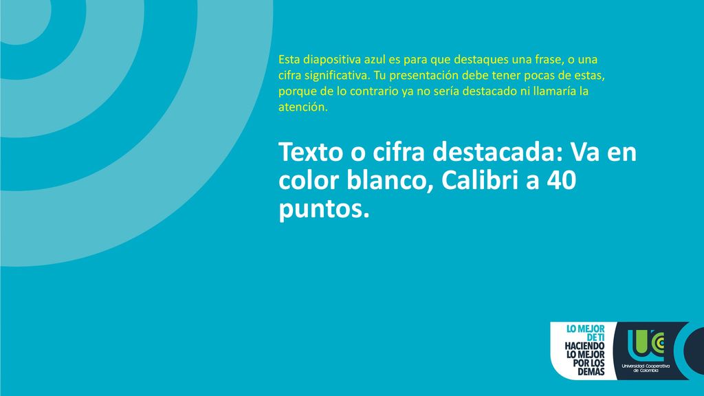 Texto o cifra destacada: Va en color blanco, Calibri a 40 puntos.