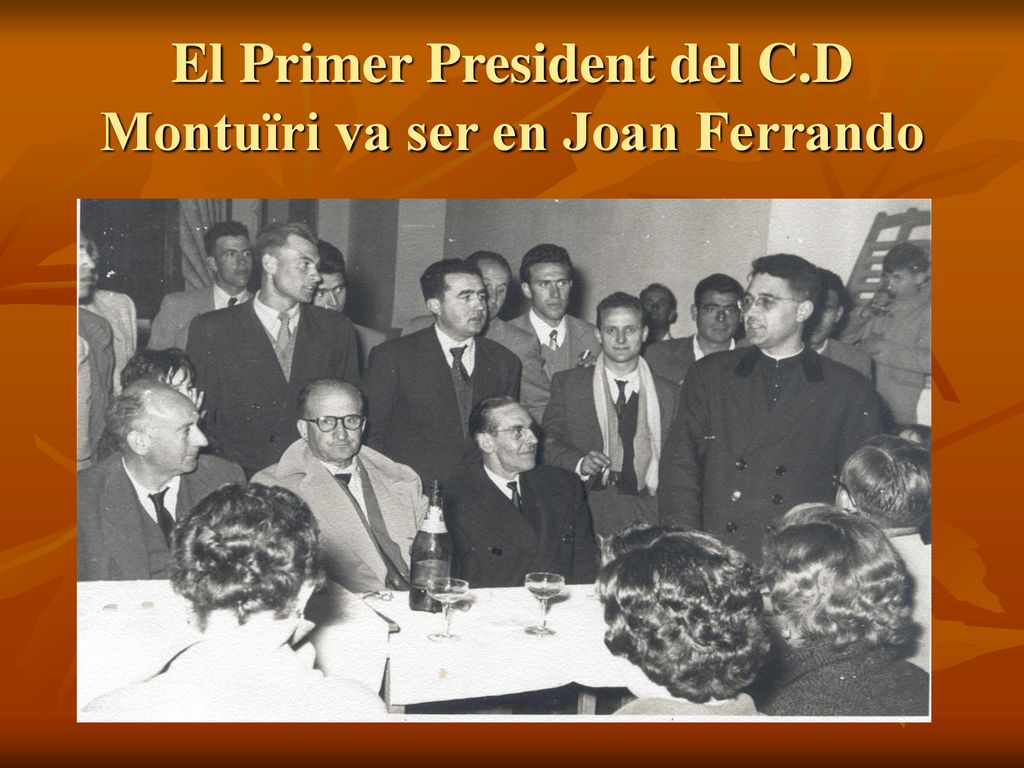 El Primer President del C.D Montuïri va ser en Joan Ferrando