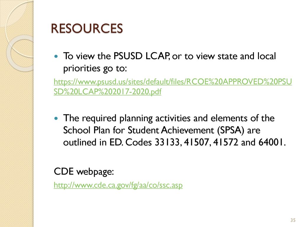 RESOURCES To view the PSUSD LCAP, or to view state and local priorities go to: