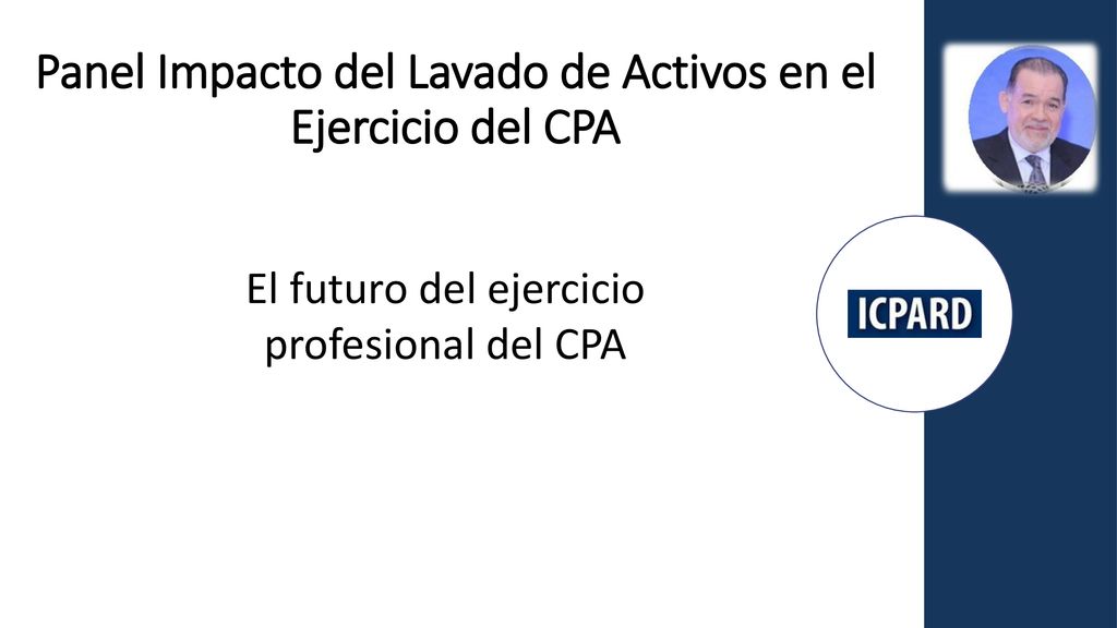 Panel Impacto del Lavado de Activos en el Ejercicio del CPA