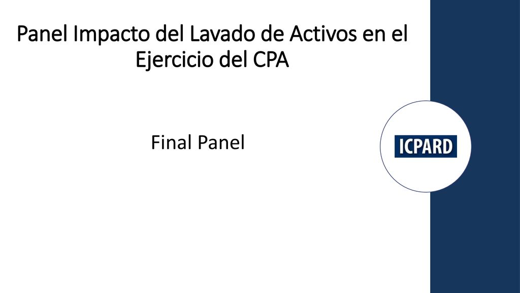 Panel Impacto del Lavado de Activos en el Ejercicio del CPA