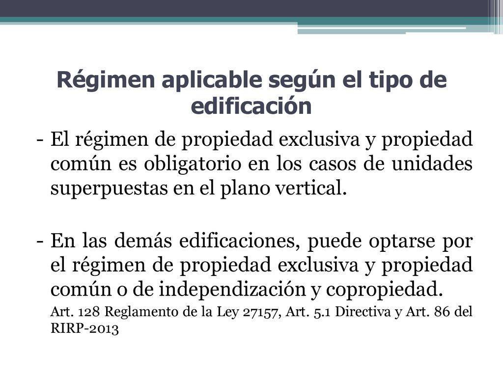 Régimen aplicable según el tipo de edificación