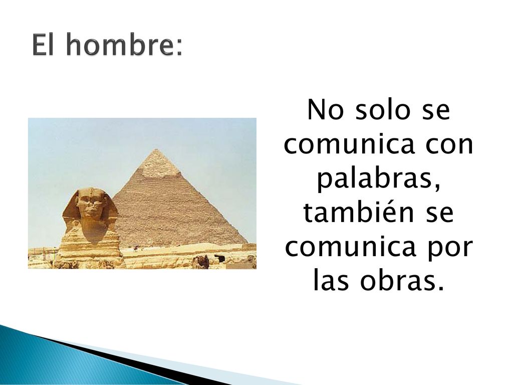 No solo se comunica con palabras, también se comunica por las obras.