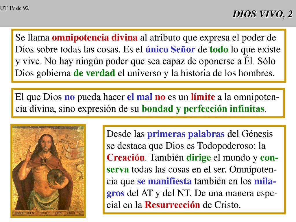 Se llama omnipotencia divina al atributo que expresa el poder de