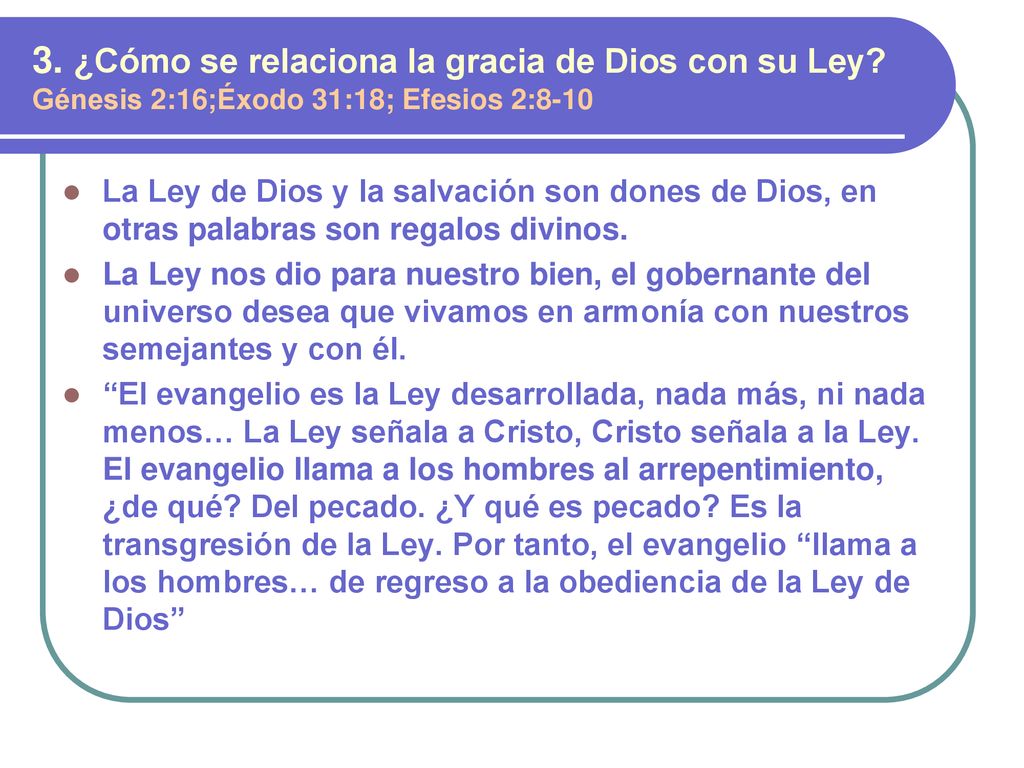 3. ¿Cómo se relaciona la gracia de Dios con su Ley